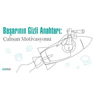 Başarının Gizli Anahtarı: Çalışan Motivasyonu