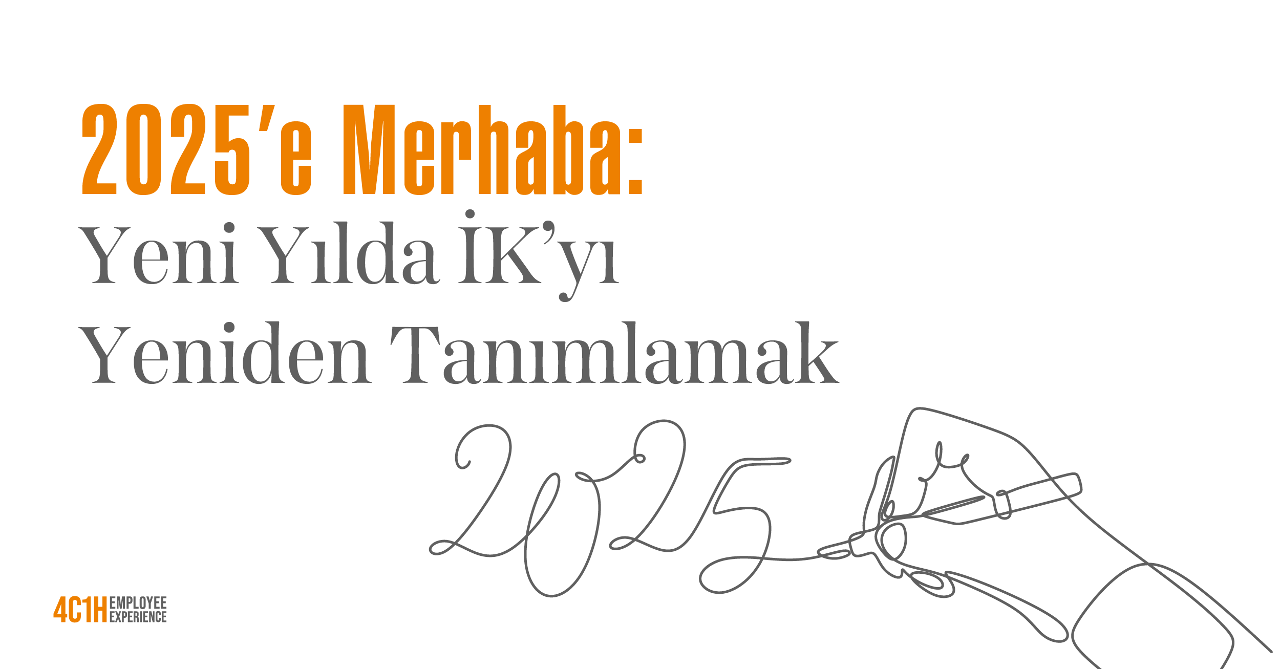 2025’e Merhaba: Yeni Yılda İK’yı Yeniden Tanımlamak  