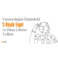 Yaratıcılığın Önündeki 3 Büyük Engel ve Başa Çıkma Yolları