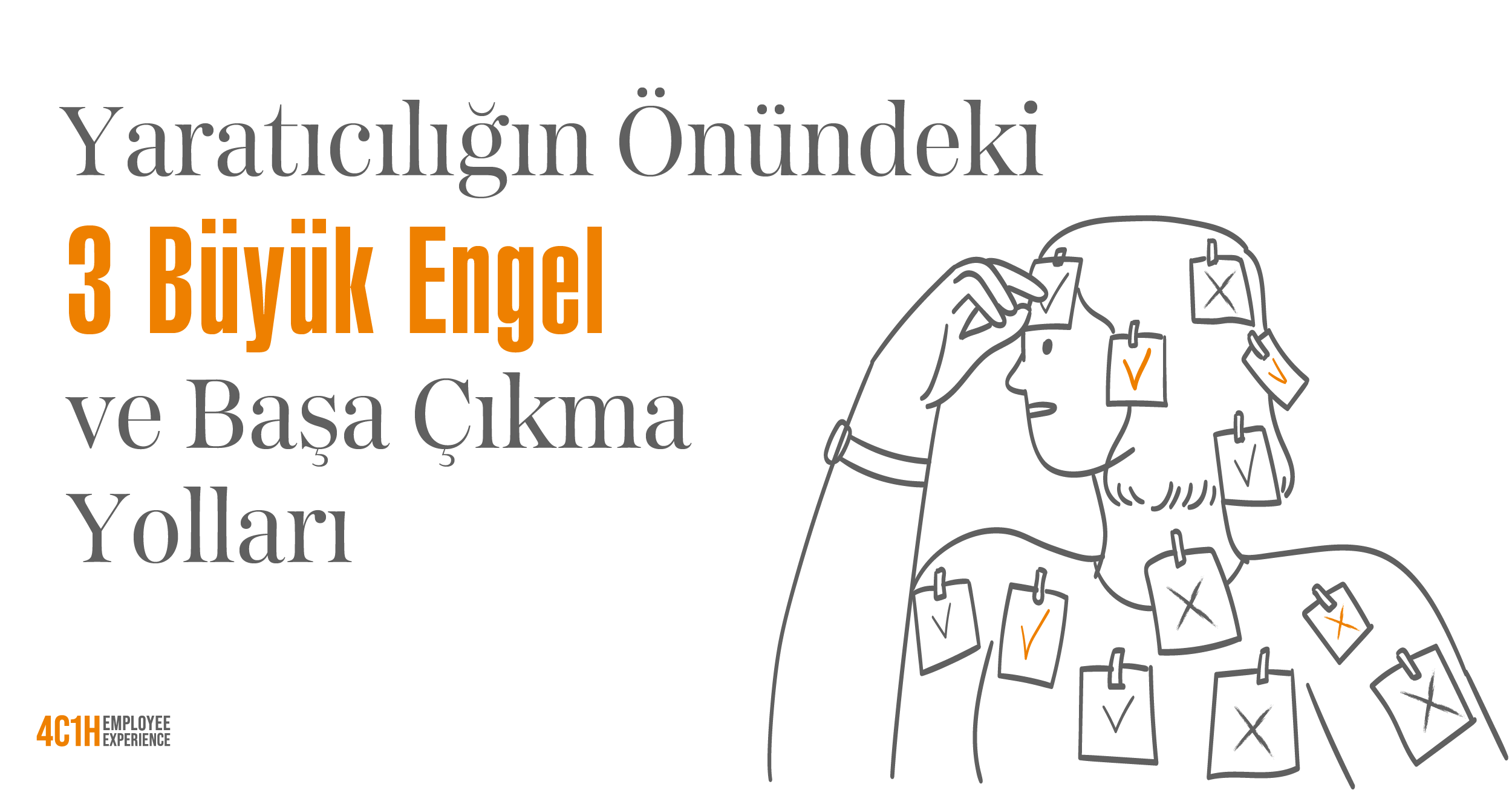 Yaratıcılığın Önündeki 3 Büyük Engel ve Başa Çıkma Yolları 