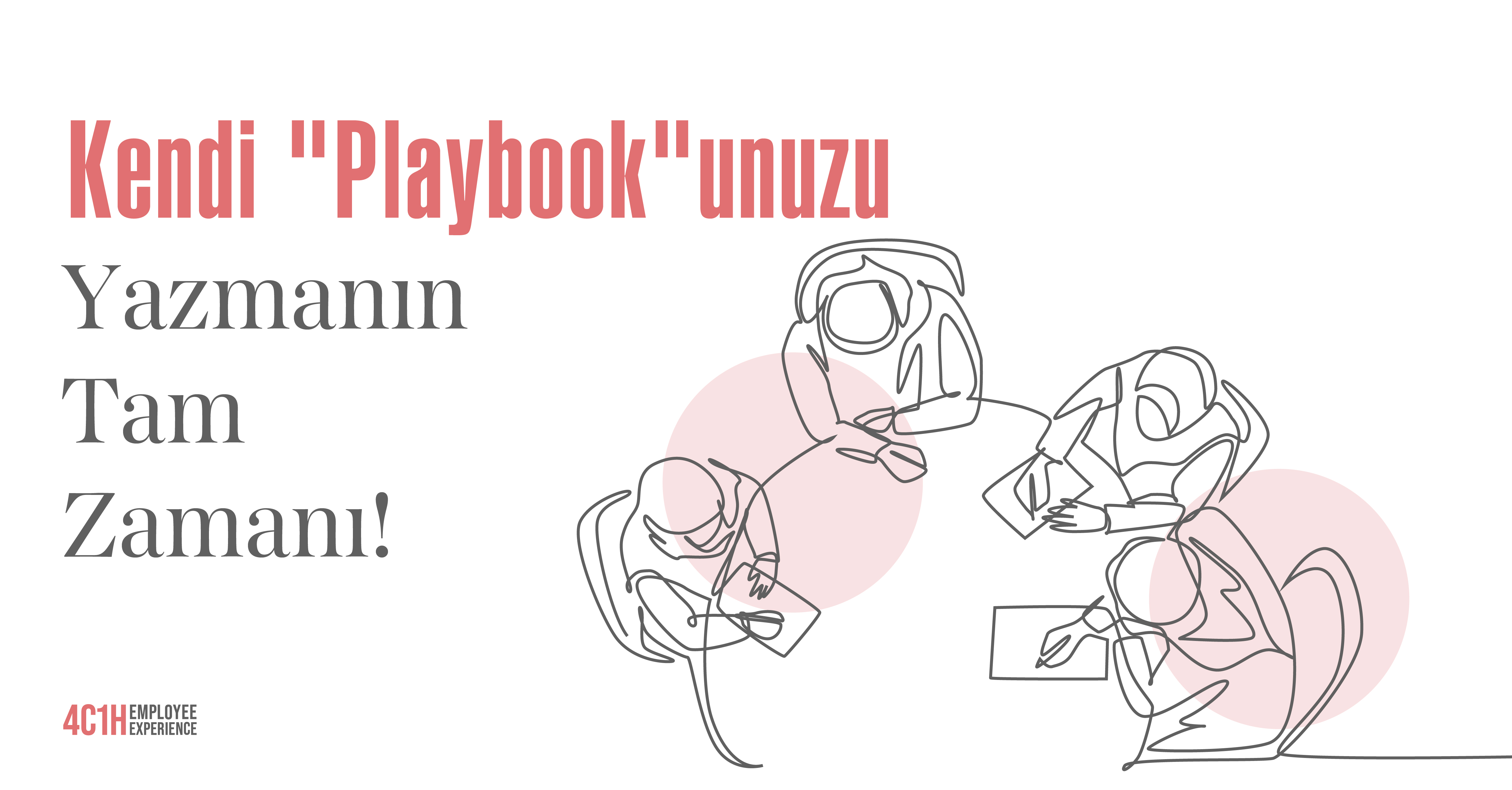 Kendi "Playbook"unuzu Yazmanın Tam Zamanı! 