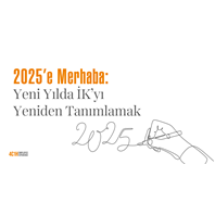 2025’e Merhaba: Yeni Yılda İK’yı Yeniden Tanımlamak 